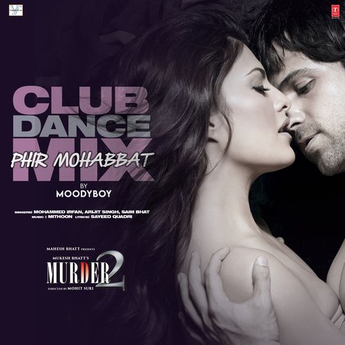 Phir Mohabbat Club Dance Mix