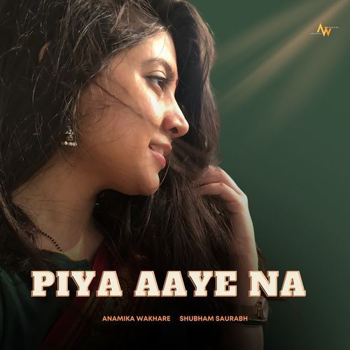 Piya Aaye Na