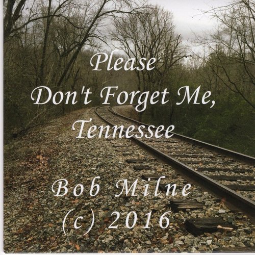 Please Don't Forget Me, Tennessee