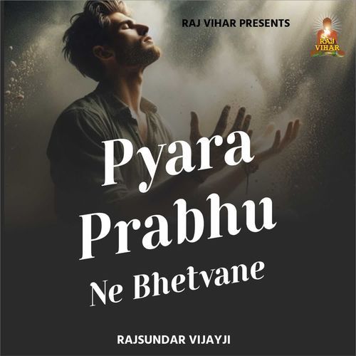 Pyara Prabhu Ne Bhetvane
