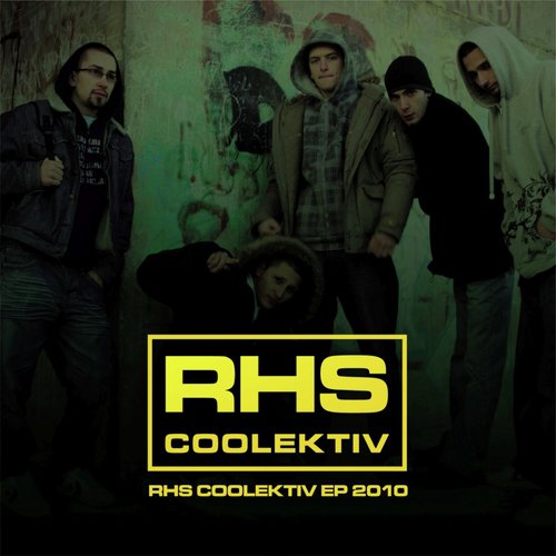 RHS Coolektiv EP 2010