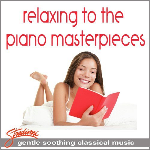 Relaxing To The Piano Masterpieces