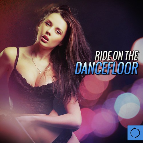 Ride on the Dancefloor