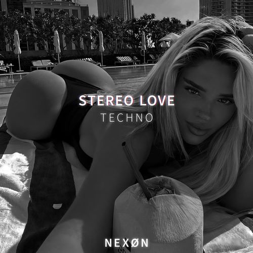 STEREO LOVE (TECHNO)
