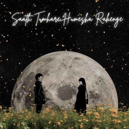Saath Tumhare Humesha Rahenge