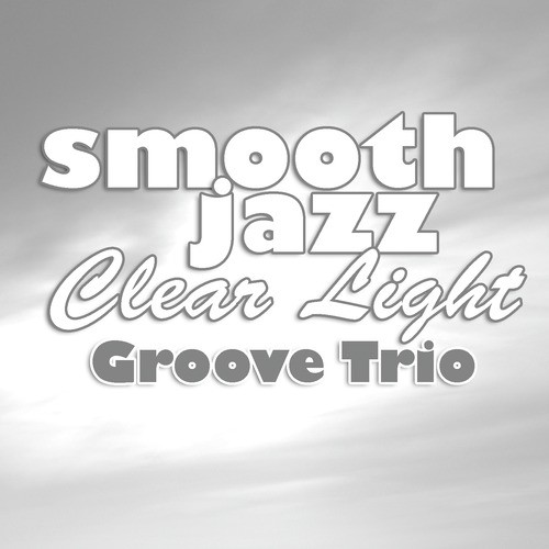 Smooth Jazz Clear Light