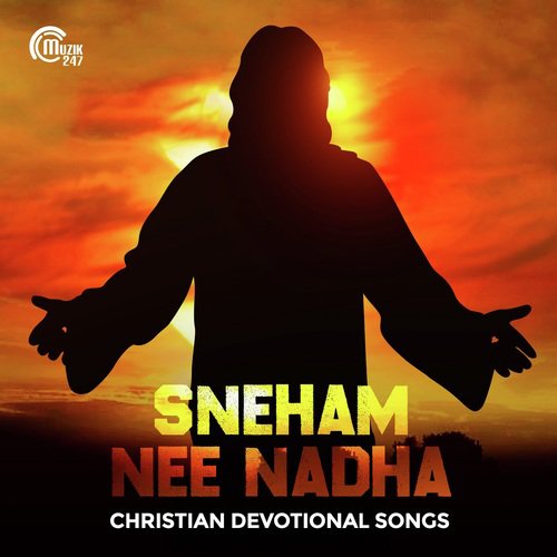 Sneham Nee Nadha - Christian Devotional Songs