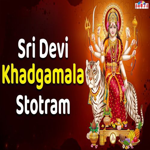Sri Devi Khadgamala Stotram