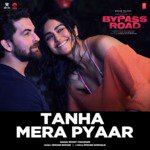Tanha Mera Pyaar (From Bypass Road)