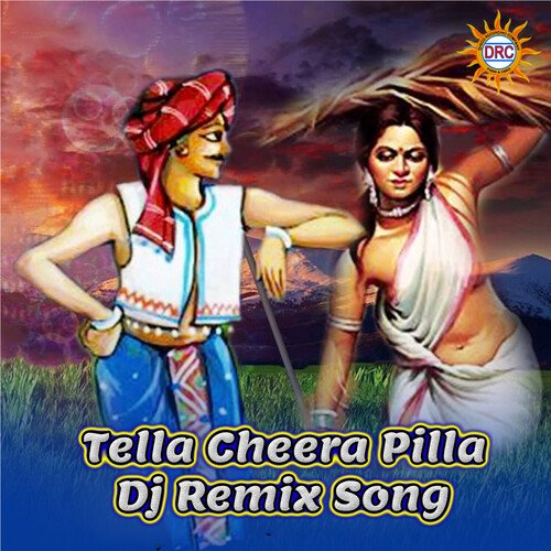 Tella Cheera Pilla (Dj Remix)