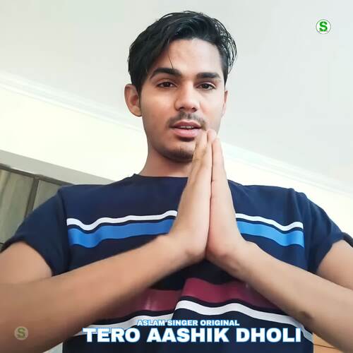 Tero Aashik Dholi