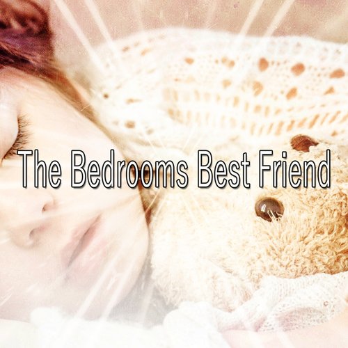 The Bedrooms Best Friend