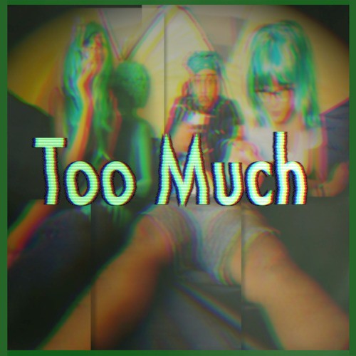 Too Much (feat. Leven Kali)