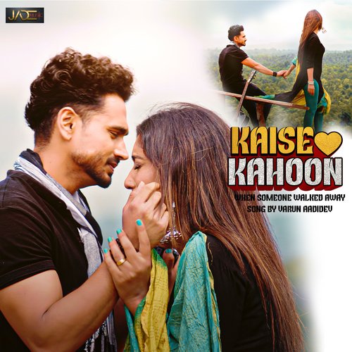 kaise kahoon