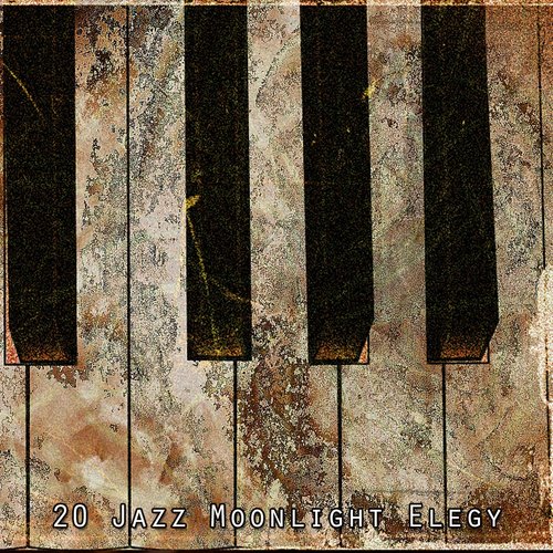 20 Jazz Moonlight Elegy