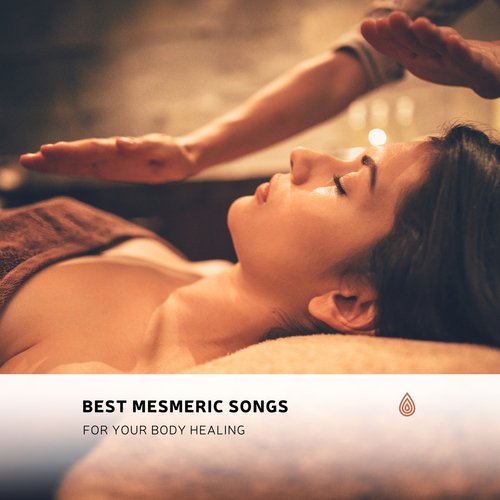 Best Mesmeric Songs for Your Body Healing