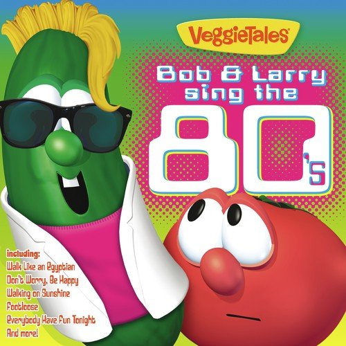 Bob & Larry Sing The 80's