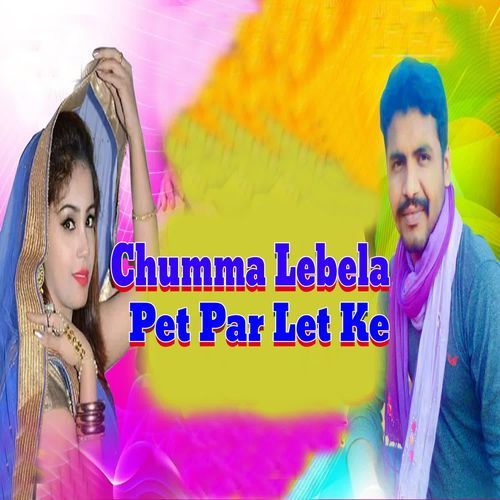 Chumma Lebela Pet Par Let Ke