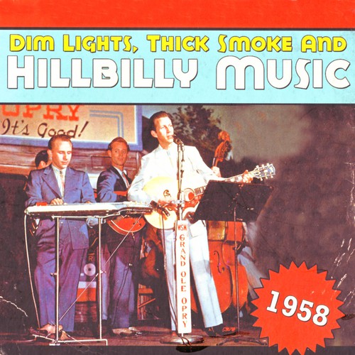 Dim Lights, Thick Smoke & Hillbilly Music 1958