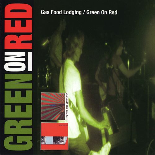 Gas Food Lodging / Green On Red