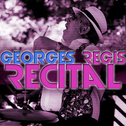 Georges Regis Recital