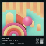 Gimme That Juice