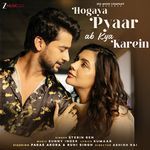 Hogaya Pyaar Ab Kya Karein