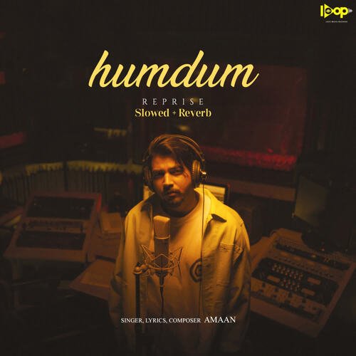 Humdum (Slowed + Reverb)