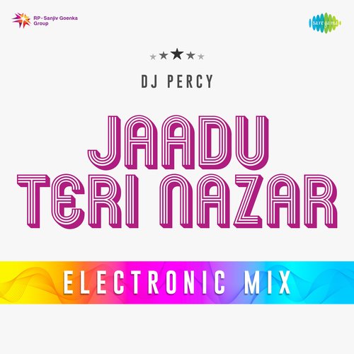 Jaadu Teri Nazar Electronic Mix