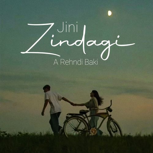 Jini Zindagi A Rehndi Baki