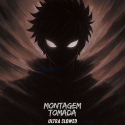 MONTAGEM TOMADA (ULTRA SLOWED)