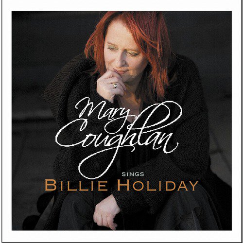 Mary Coughlan Sings Billie Holiday