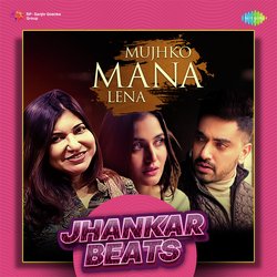 Mujhko Mana Lena - Jhankar Beats-NTgbdRZGUGs