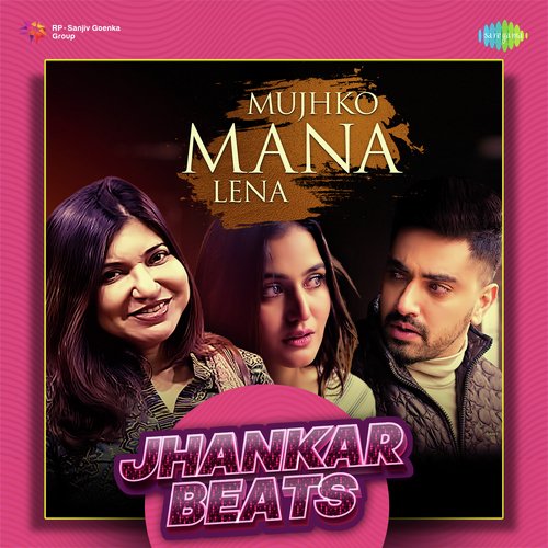 Mujhko Mana Lena - Jhankar Beats