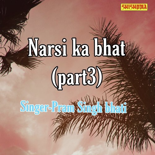 Narsi ka bhat part 3