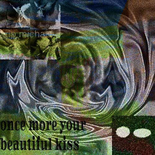 Once More Your Beautiful Kiss