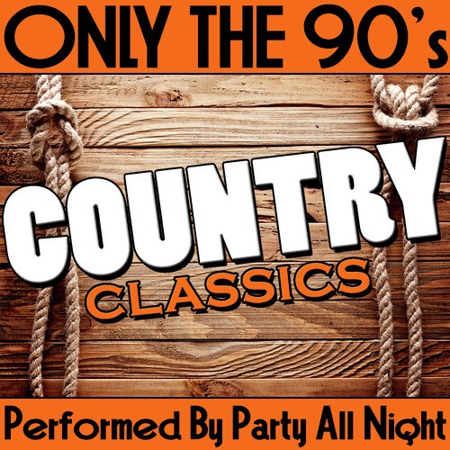 Only the 90's: Country Classics