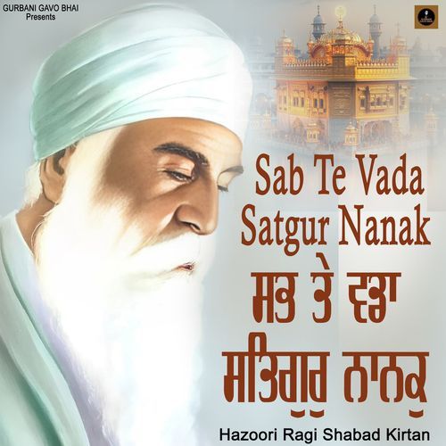 Sab Te Vada Satgur Nanak