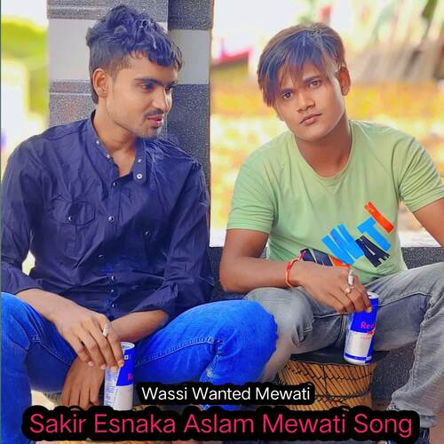 Sakir Esnaka Aslam Mewati Song