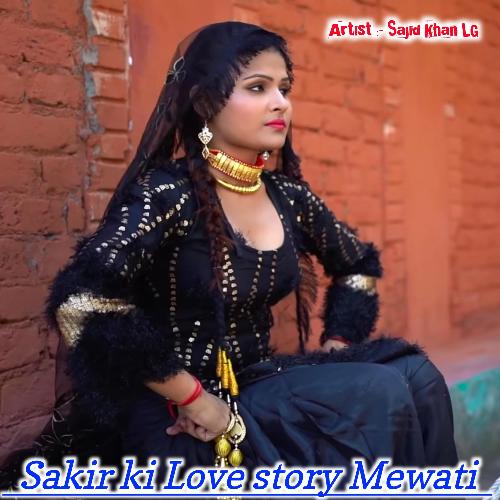 Sakir ki Love story Mewati