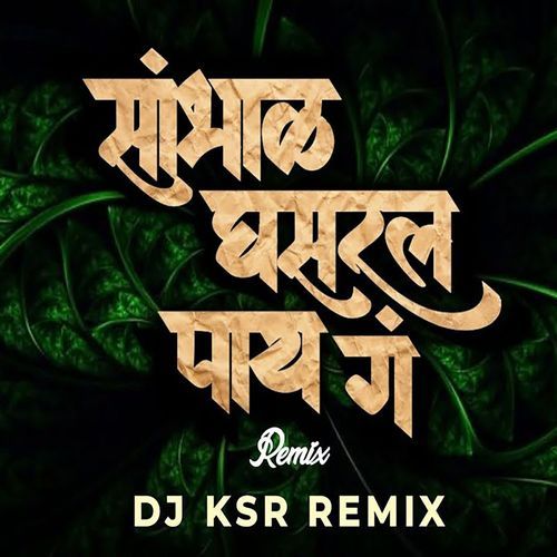 Sambhal Ghasarl Pay Ga (Dj KSR Remix)