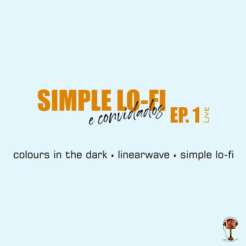 Simple Lo-Fi e Convidados, Ep. 1 (Live)_poster_image