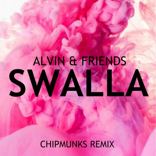 Swalla (Chipmunks Style Remix)_poster_image