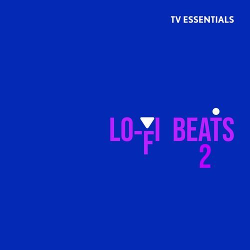 TV Essentials - Lo-Fi Beats 2
