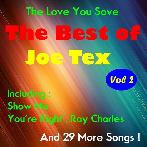 The Love You Save, The Best of Joe Tex , Volume Two