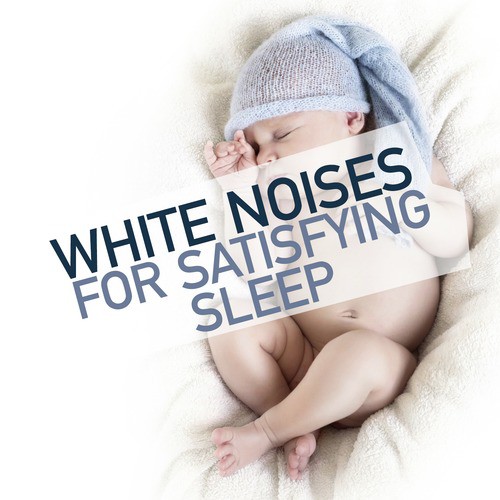 White Noises for Satisfying Sleep