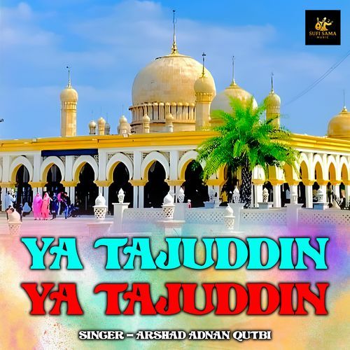 Ya Tajuddin Ya Tajuddin