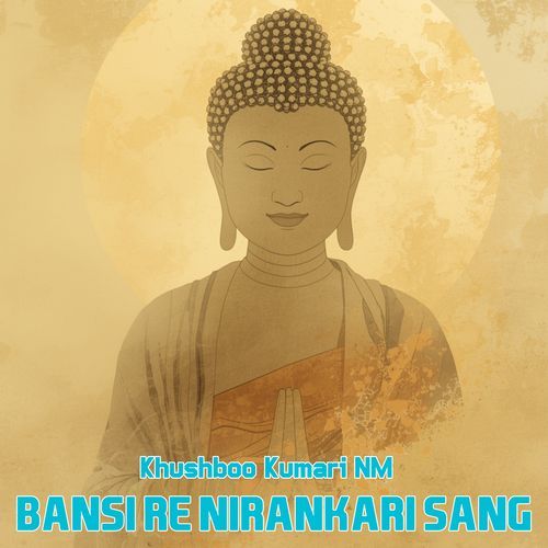 Bansi Re Nirankari Song