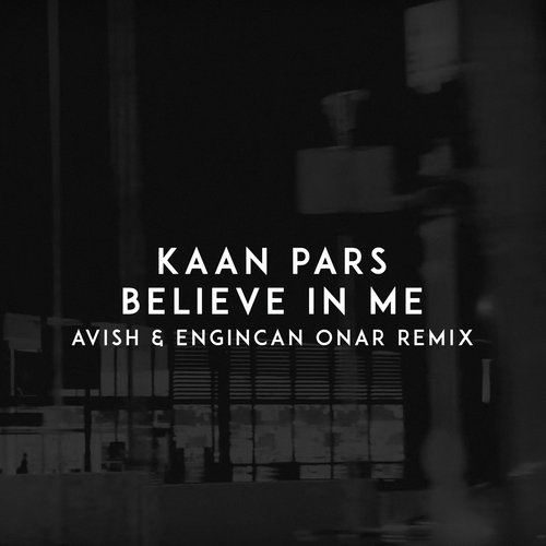 Believe in Me (Avish &amp; Engincan Onar Remix)_poster_image