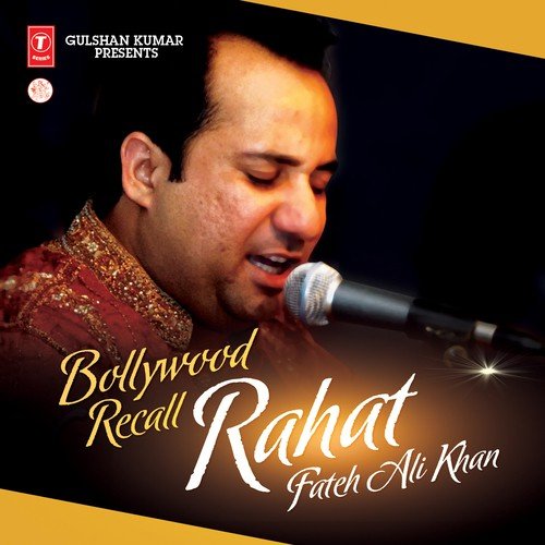 Bollywood Recall - Rahat Fateh Ali Khan